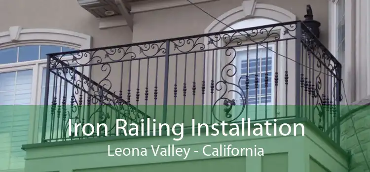 Iron Railing Installation Leona Valley - California