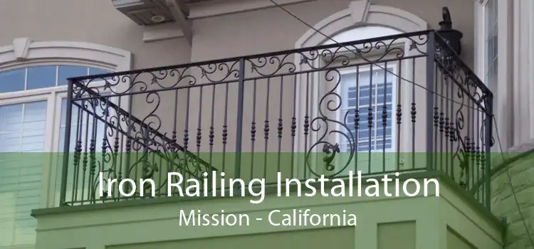 Iron Railing Installation Mission - California