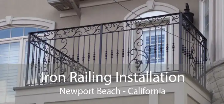 Iron Railing Installation Newport Beach - California