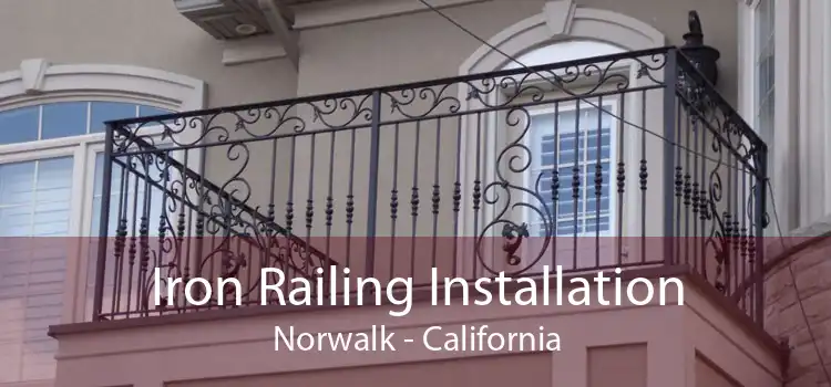 Iron Railing Installation Norwalk - California