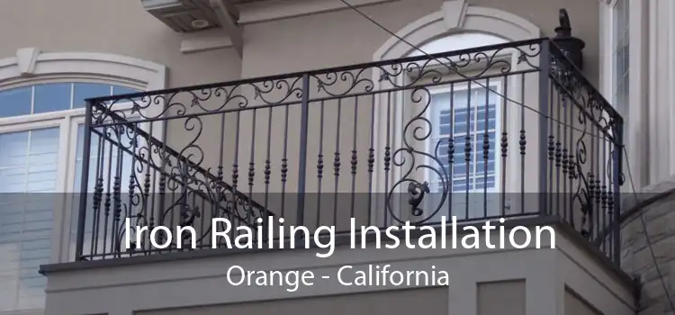 Iron Railing Installation Orange - California
