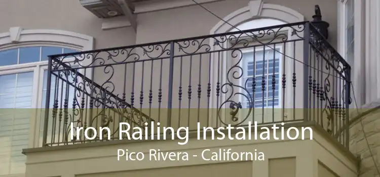 Iron Railing Installation Pico Rivera - California