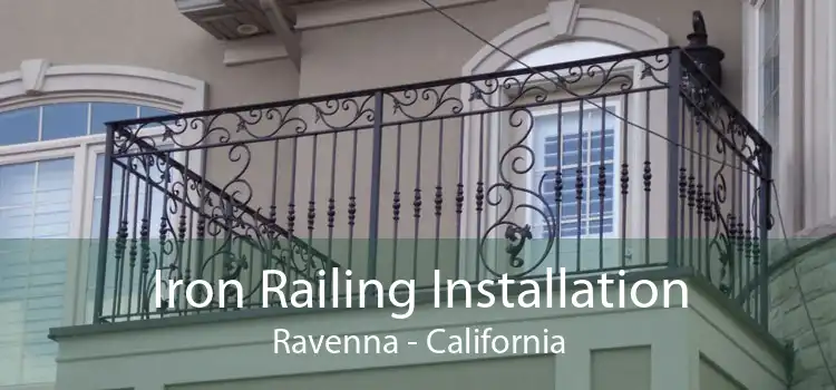 Iron Railing Installation Ravenna - California