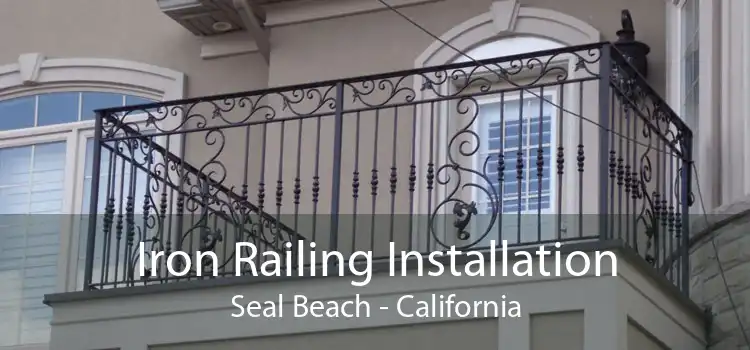 Iron Railing Installation Seal Beach - California