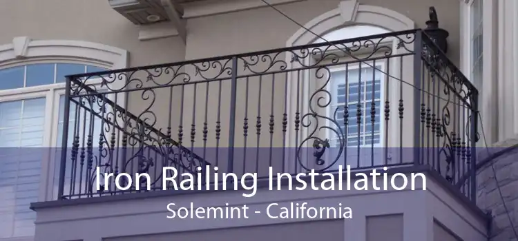 Iron Railing Installation Solemint - California