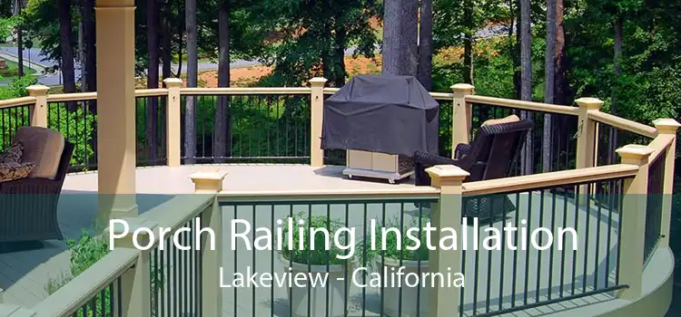 Porch Railing Installation Lakeview - California