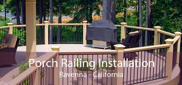 Porch Railing Installation Ravenna - California