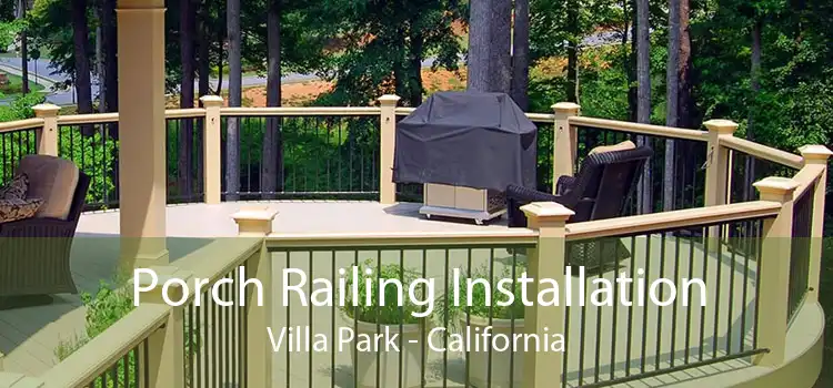 Porch Railing Installation Villa Park - California