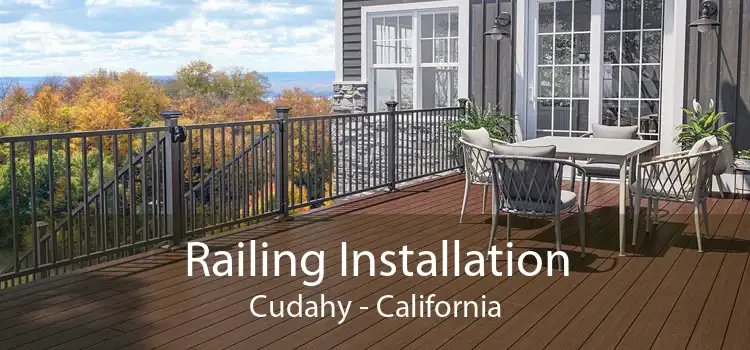 Railing Installation Cudahy - California