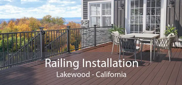 Railing Installation Lakewood - California