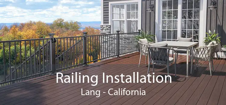 Railing Installation Lang - California