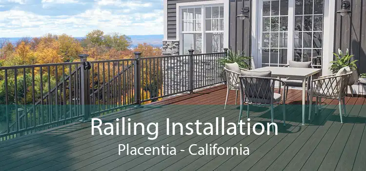 Railing Installation Placentia - California