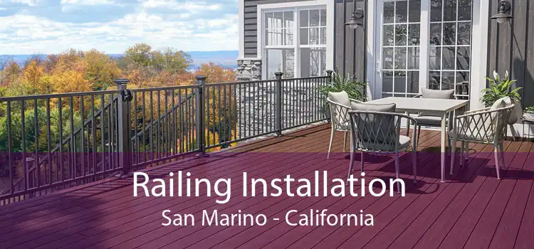 Railing Installation San Marino - California