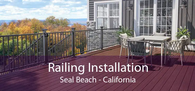 Railing Installation Seal Beach - California