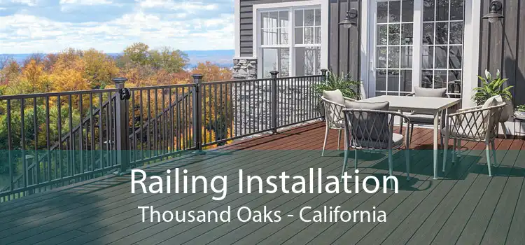 Railing Installation Thousand Oaks - California