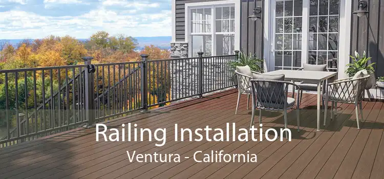 Railing Installation Ventura - California