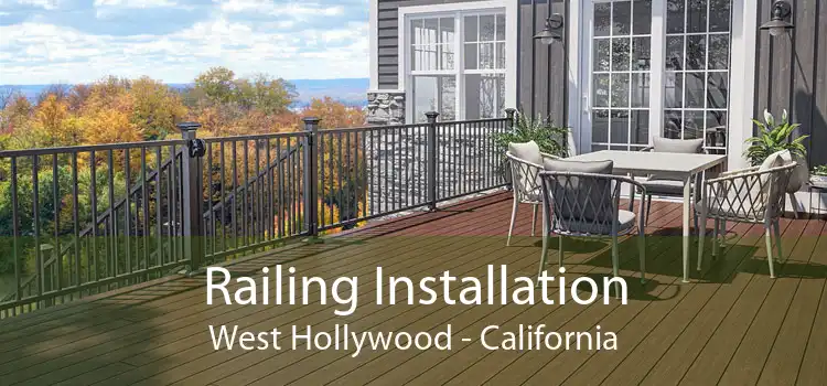 Railing Installation West Hollywood - California