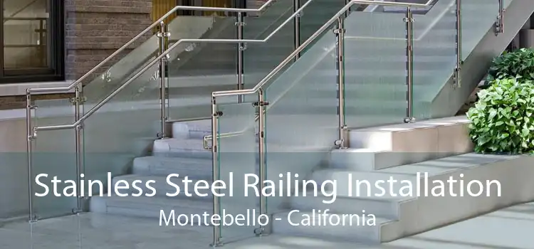 Stainless Steel Railing Installation Montebello - California