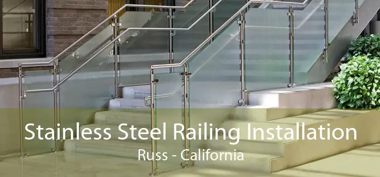 Stainless Steel Railing Installation Russ - California