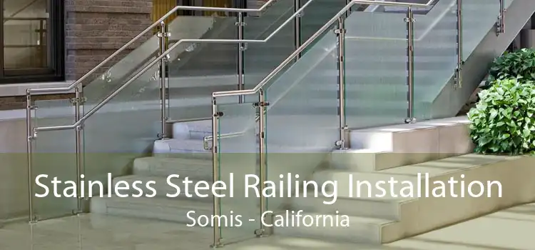 Stainless Steel Railing Installation Somis - California