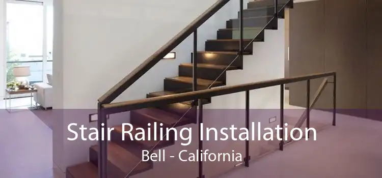 Stair Railing Installation Bell - California
