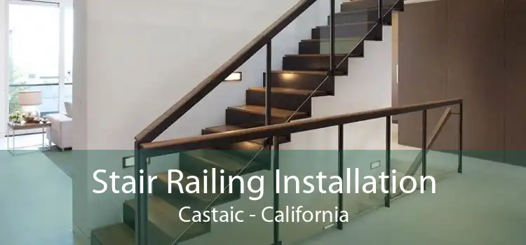 Stair Railing Installation Castaic - California