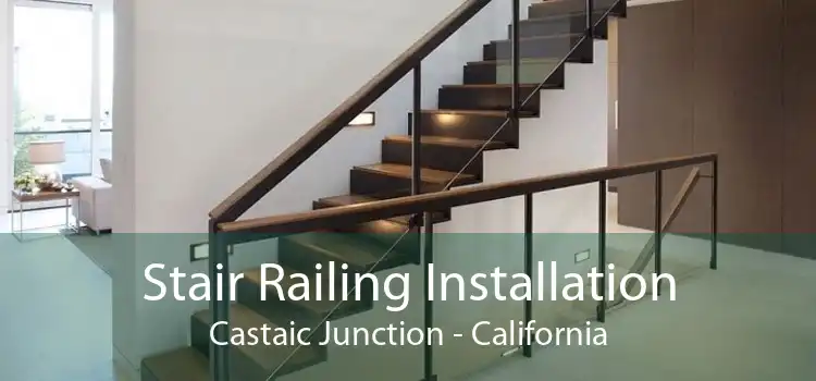 Stair Railing Installation Castaic Junction - California