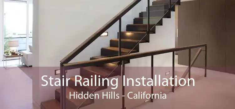 Stair Railing Installation Hidden Hills - California