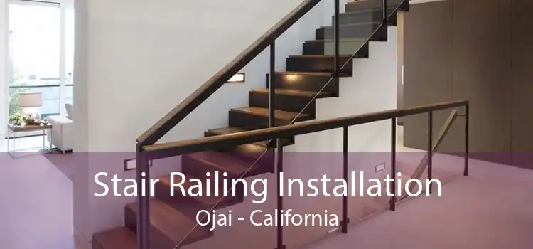 Stair Railing Installation Ojai - California