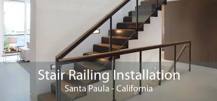 Stair Railing Installation Santa Paula - California