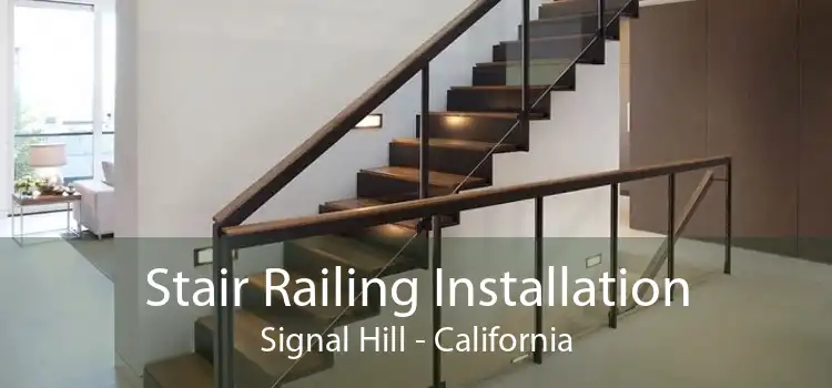 Stair Railing Installation Signal Hill - California